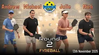 Andrew/Michael -vs- Julie/Nick - Fyreball Pickleball Round 2 - 13th Nov 2025