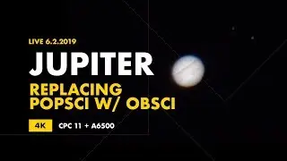 LIVE Planet Jupiter 4K - Replacing Popsci with Obsci