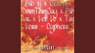 Cypherr (feat. D&oslash;wnT&oslash;wnJay, Blb Mar, Lee Lo, Tae Loww & Blb Sj)