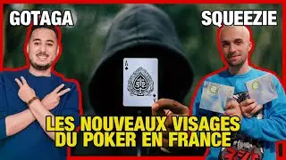 GOTAGA, SQUEEZIE : Les nouveaux visages du POKER (Feat Allobadbeat, Dature, Etienne PKR...)
