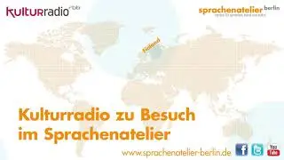 Kulturradio zu Besuch im Sprachenatelier (Radio Interview)