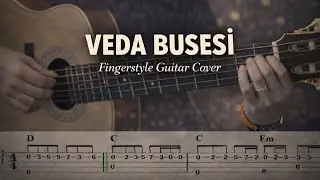 Hani O bırakıp Giderken Seni ( Veda Busesi ) Fingerstyle Gitar Cover + Tutorial Tab