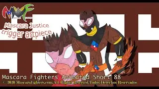 Mascara Fighters short 88 Mascara Justice trigger artpiece espa&ntilde;ol