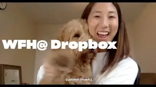 WFH @ Dropbox | Life Inside Dropbox | Dropbox