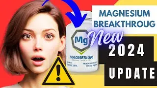 MAGNESIUM BREAKTHROUGH 2024 REVIEW ⚠️New Alert ⚠️  - MAGNESIUM BREAKTHROUGH  really works?