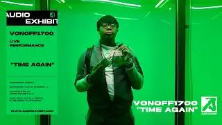 VonOff1700 - Time Again (Live Performance) | Audio Exhibit