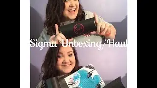 Sigma Unboxing/Haul!