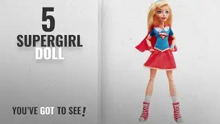 Top 10 Supergirl Doll [2018]: DC Super Hero Girls Supergirl 12