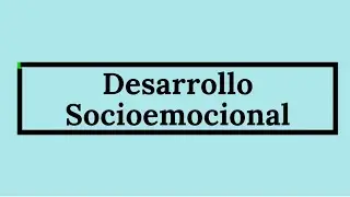 Desarrollo Socioemocional