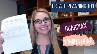 Estate Planning 101 | Guardian Nomination