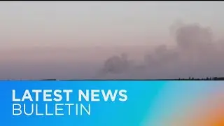 Latest news bulletin | May 11th &ndash; Morning