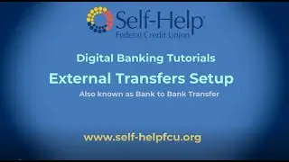 Digital Banking Tutorials - External Transfers Setup