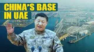 China's Secret Military Base in UAE: What Does it Mean for USA?