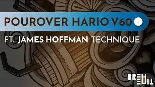 Pourover Coffee with BREWTIME || Percolation Brew || James Hoffman Recipe || Hario V60