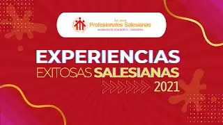 Experiencias Exitosas Salesianas 2021