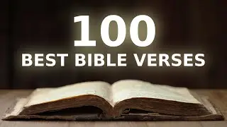 The 100 Best Bible Verses Explained ( LIFE CHANGING )