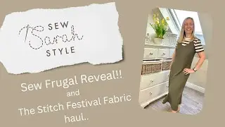 #sewfrugal24 reveal day!  Plus my #fabrichaul from the Stitch Festival.