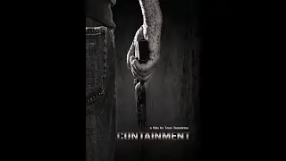 CONTAINMENT (Official Film)