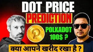 Polkadot 2025 Prediction | DOT 100$ क्यों हो सकता है? | Crypto Hindi Update