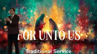 Christmas Eve | The Shadow of Christmas  | Traditional Service