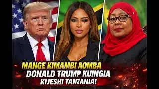 Mange Kimambi aomba Trump kuingia kijeshi Tanzania