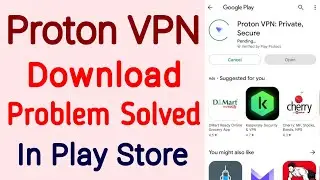 fix can't install Proton VPN app not download problem solved on google play store & ios