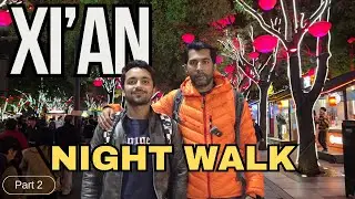 Xi'an China Night Walk With Legend @WildlensbyAbrar Memorable Day Part2.