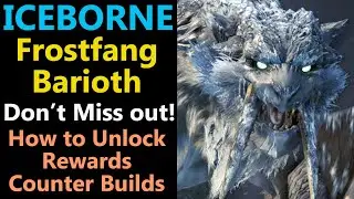 MHW: Frost Fang Barioth |The Last White Knight Event| Rewards | Gameplay | Counter Builds
