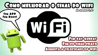 Como melhorar a conexão WiFi do seu Android (5.+)