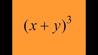 How to Expand (x+y)^3? Binomial Expansion Explained
