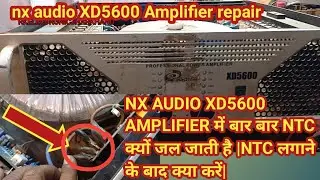 XD5600 Amplifier repair|| nx audio proton xd5600 Amplifier repair|| xd5600 Amplifier no power