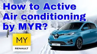 How to add Zoe 2020 to My Renault app & active air conditioning from My Renault app?