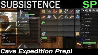 Cave Expedition Prep! | Subsistence Single Player Gameplay | EP 61 | Season 5