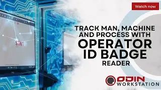 Optimising Manufacturing with ODIN Workstation for Quality, Efficiency, and Safety!