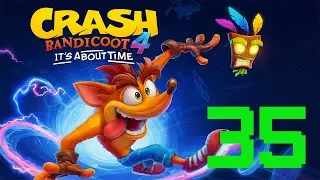 CRASH BANDICOOT 4: IT'S ABOUT TIME &ndash; Level 35 [No Commentary | 1080p 60FPS]