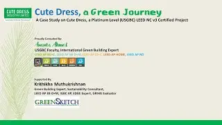 Cute Dress, a Green Journey! a case study presentation on LEED Platinum Certified Project.