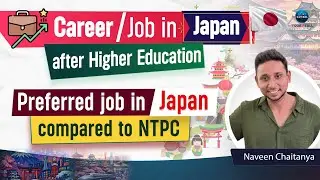 Naveen Preferred job in Japan over NTPC