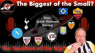 Ep  32: Between Giants and Dreamers: The Smallest of the Big Clubs