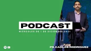 🎧 PODCAST- SERVICIO MI&Eacute;RCOLES #293 | Ps Carlos Rodriguez| Casa de Poder Panam&aacute;