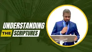 Understanding the Scriptures | Part 6