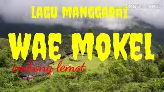 Lagu manggarai #waemokel #embonglemot #2020