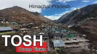 Tosh Village Drone View | Mountains, Trails & Himalayan Beauty