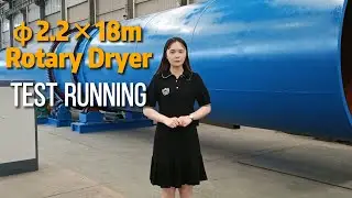 &phi;2.2&times;18m Rotary Dryer Test Running
