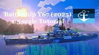 ⚓Minecraft Y67 (2025) 1:5 scale Tutorial | BikMCTH Combined Warship
