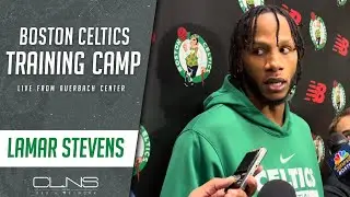 Lamar Stevens Says He Has to FIGHT For Celtics Roster Spot