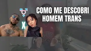 Como me descobri homem trans 