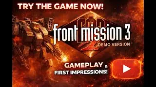 Nostalgia? ,Makin Bagus? | Front Mission 3 : Remake