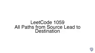 LeetCode 1059: All Paths from Source Lead to Destination