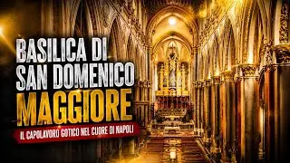 Oggi vi raccontiamo la storia della bellissima Basilica di San Domenico Maggiore.