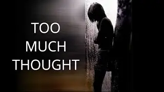 Too Much Thought - Silent Soul Series